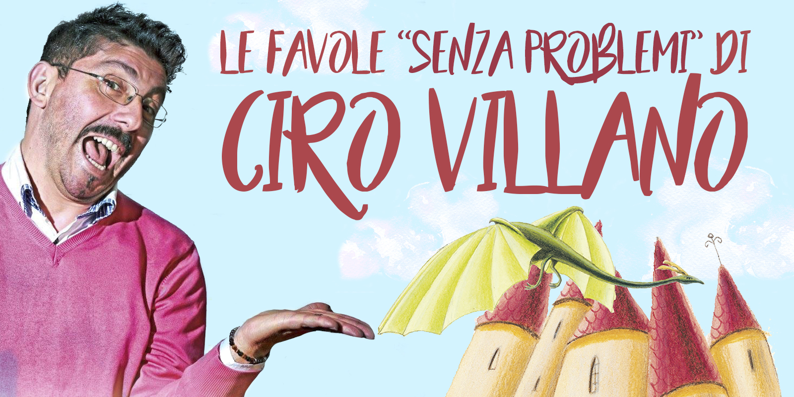 Le favole “senza problemi” di Ciro Villano